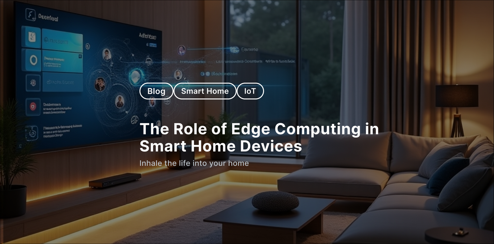 The Role of Edge Computing in Smart Home Devices