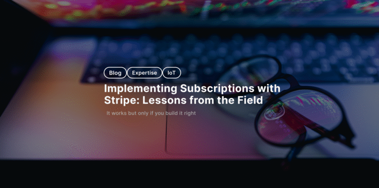 Implementing Subscriptions with Stripe: Lessons from the Field