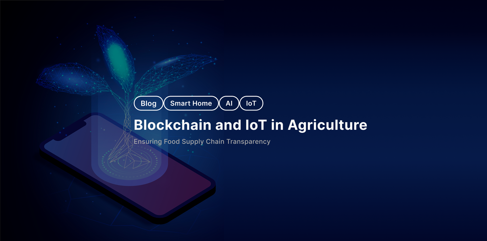 Blockchain and IoT in Agriculture